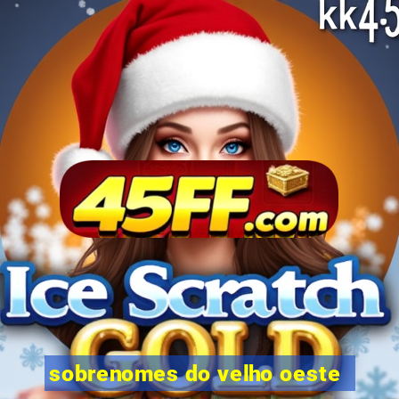 sobrenomes do velho oeste